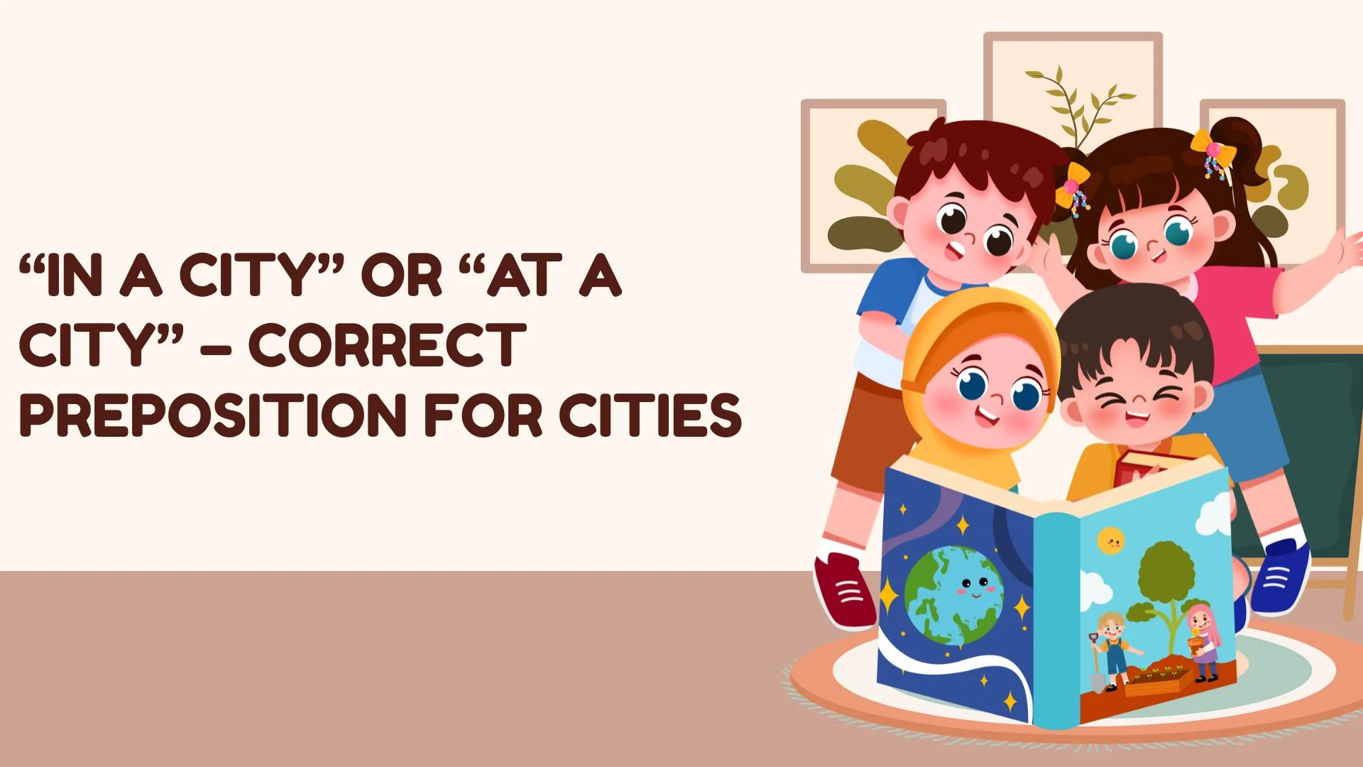 “In a City” or “At a City” – Correct Preposition for Cities