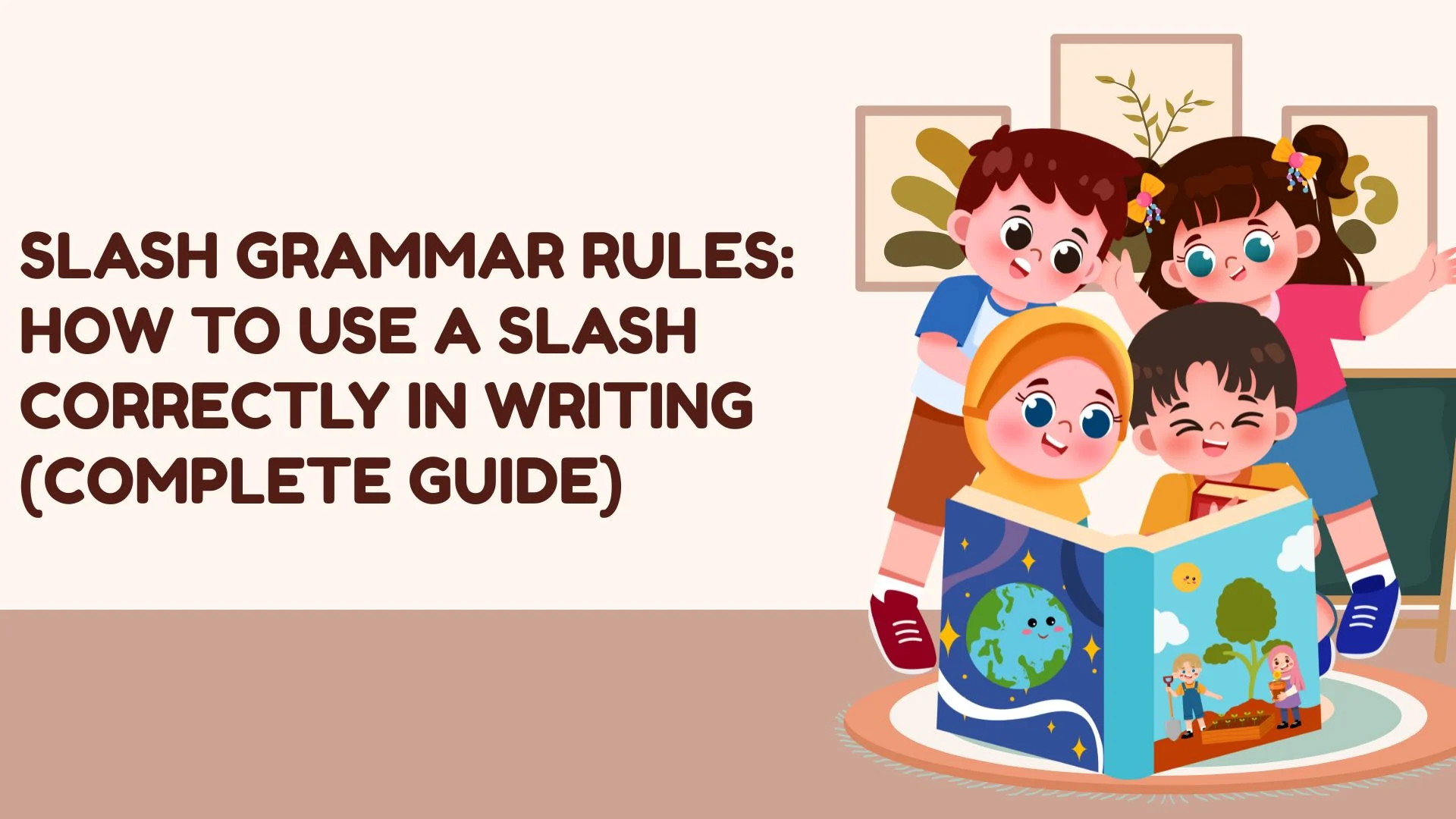 Slash Grammar Rules: How to Use a Slash Correctly in Writing (Complete Guide)