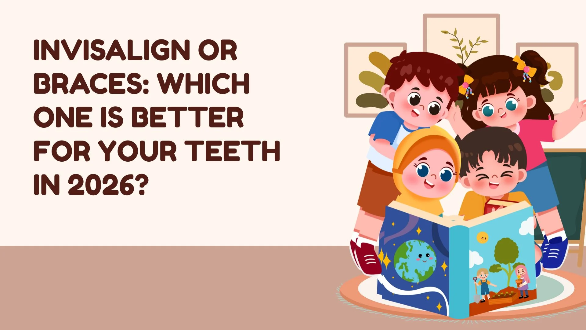 Invisalign or Braces: Which One Is Better for Your Teeth in 2026?