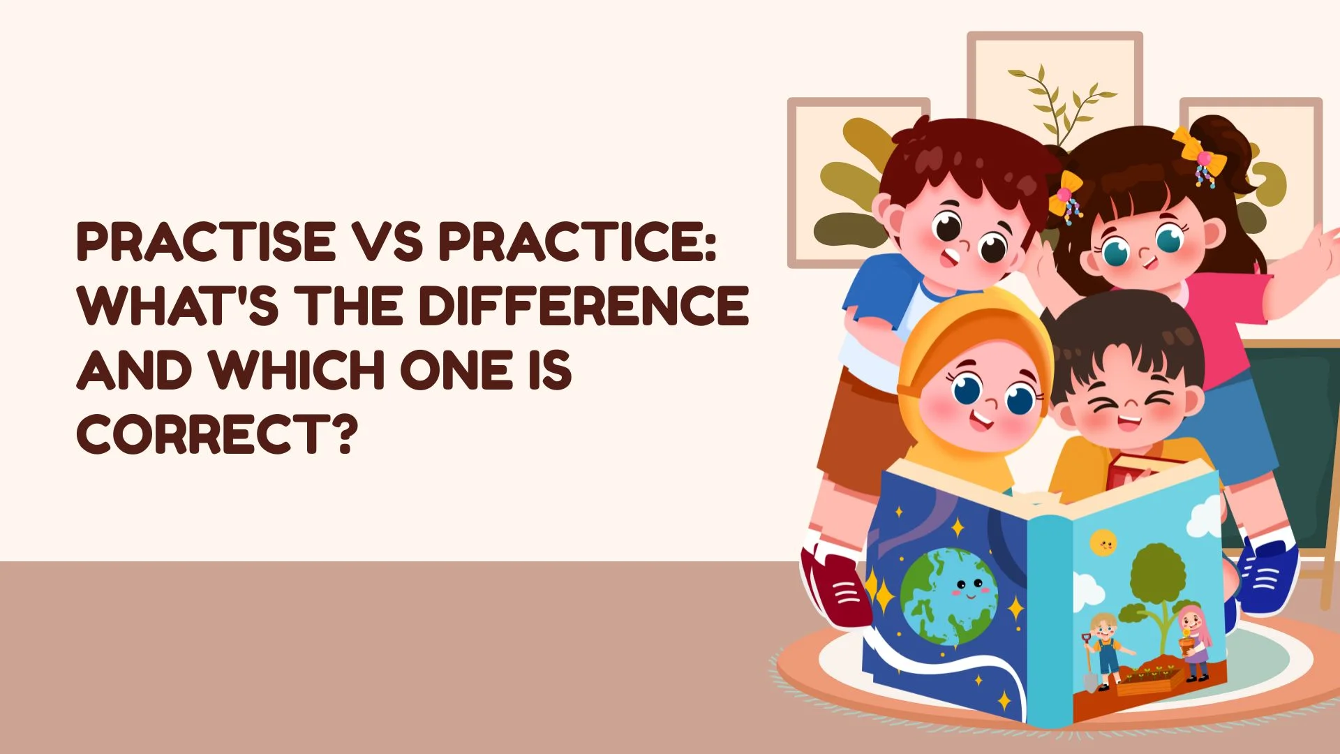 Practise vs Practice: What's the Difference and Which One Is Correct?    