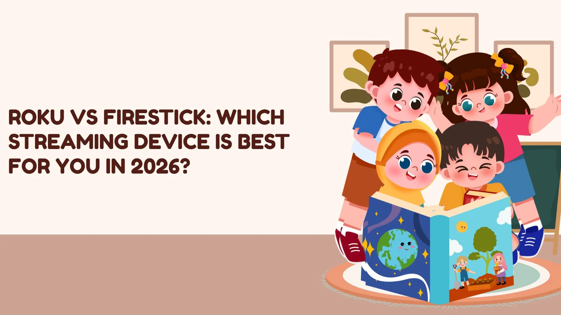 Roku vs Firestick: Which Streaming Device Is Best for You in 2026?