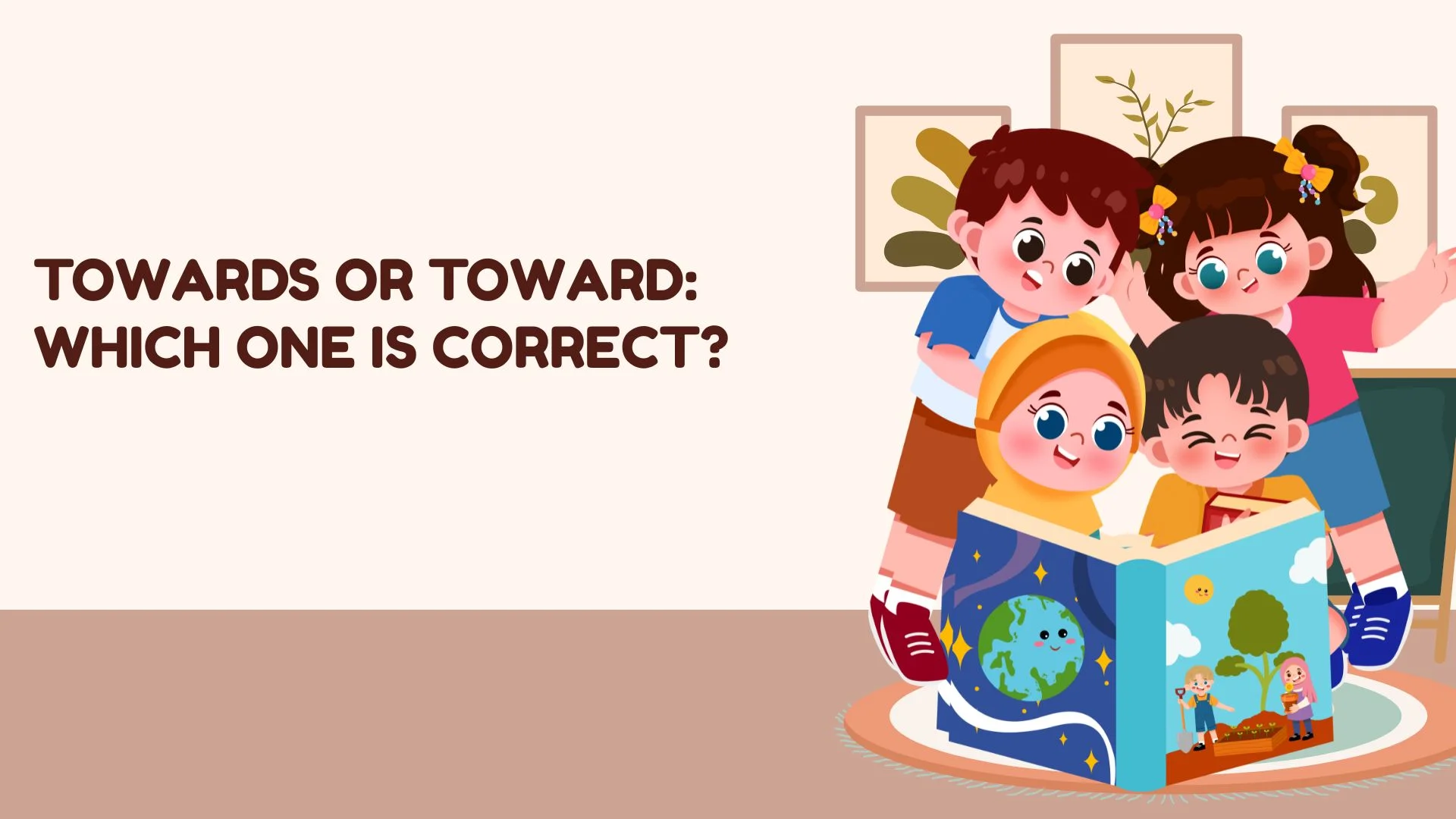 Towards or Toward: Which One Is Correct?