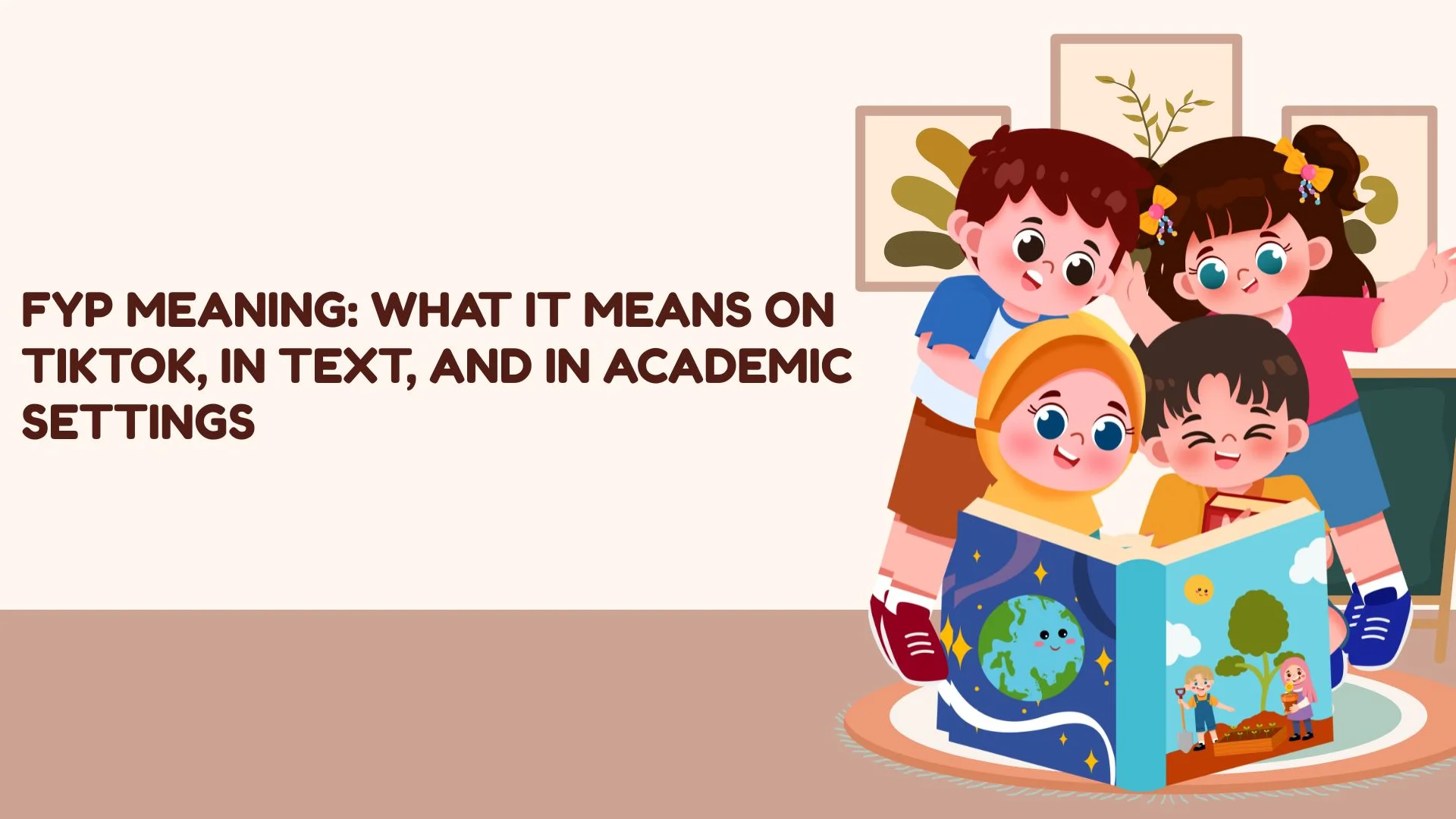 FYP Meaning: What It Means on TikTok, in Text, and in Academic Settings